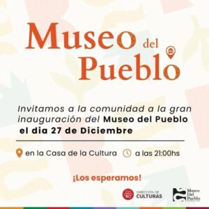 Lee más sobre el artículo Gran inauguración del Museo del Pueblo